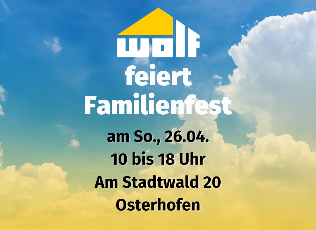 Wolf feiert Familienfest anlässlich des Tag des deutschen Fertigbaus